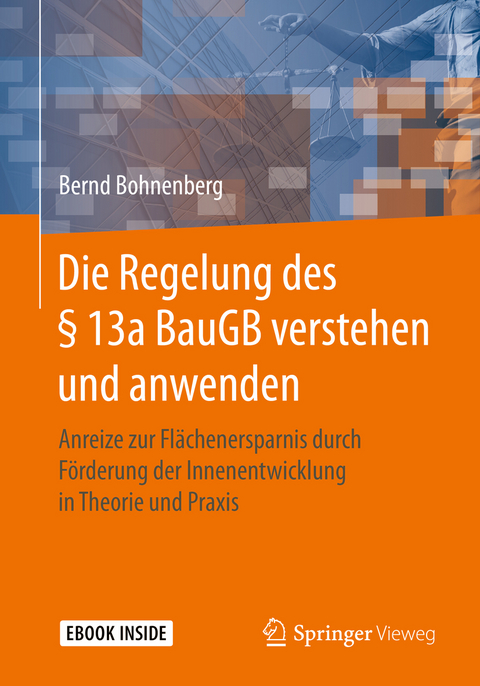 Die Regelung des § 13a BauGB verstehen und anwenden - Bernd Bohnenberg