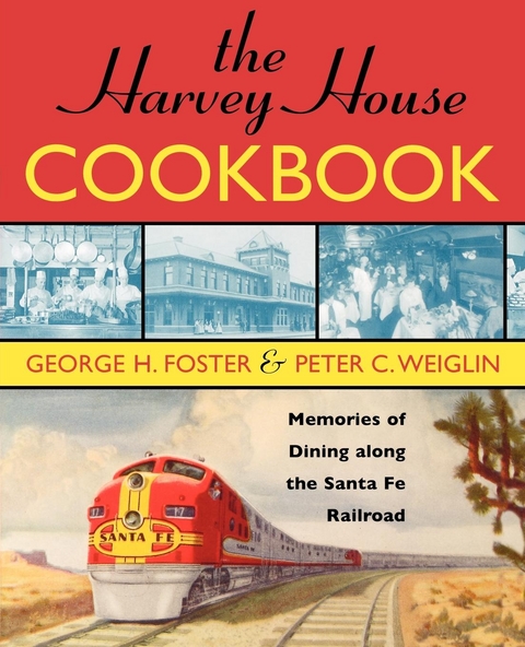 Harvey House Cookbook -  George H. Foster,  Peter C. Weiglin