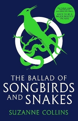 The Ballad of Songbirds and Snakes (A Hunger Games Novel) - Suzanne Collins