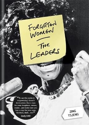 Forgotten Women: The Leaders - Zing Tsjeng