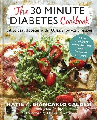 The 30 Minute Diabetes Cookbook - Katie Caldesi