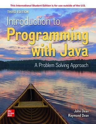 ISE Introduction to Programming with Java: A Problem Solving Approach - John Dean, Ray Dean