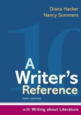 A Writer's Reference with Writing About Literature - Diana Hacker, Nancy Sommers