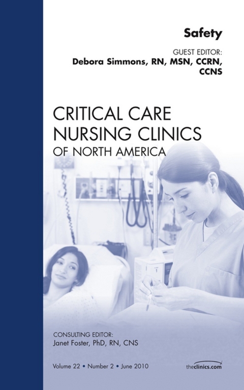 Safety, An Issue of Critical Care Nursing Clinics -  Debora Simmons