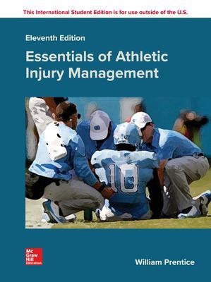 ISE Essentials of Athletic Injury Management - William Prentice