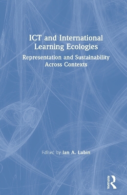 ICT and International Learning Ecologies - 