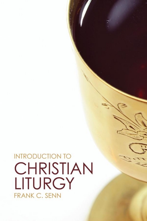 Introduction to Christian Liturgy -  Frank C. Senn