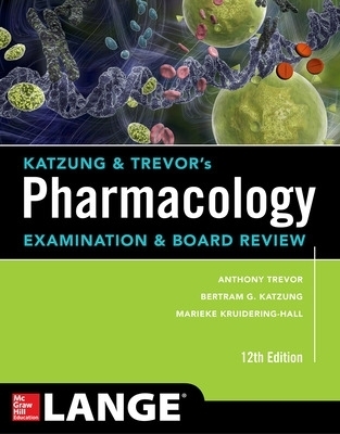 Katzung & Trevor's Pharmacology Examination and Board Review - Anthony Trevor, Bertram Katzung, Marieke Knuidering-Hall