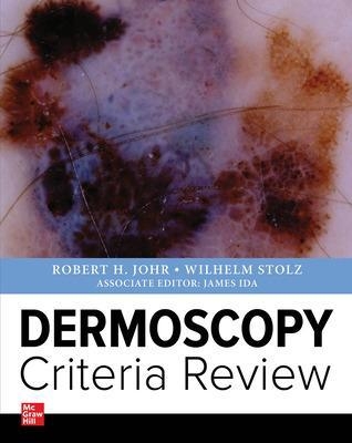 Dermoscopy  Criteria Review - Robert Johr, Wilhelm Stolz