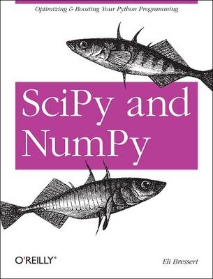 SciPy and NumPy -  Eli Bressert