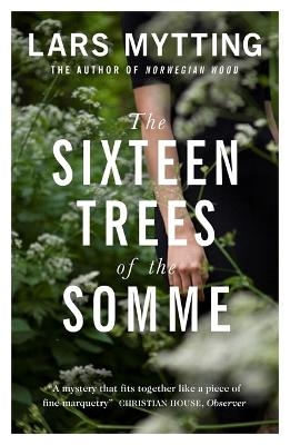 The Sixteen Trees of the Somme - Lars Mytting