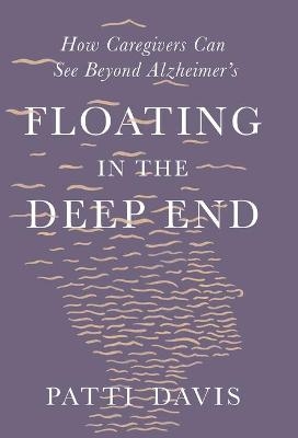 Floating in the Deep End - Patti Davis