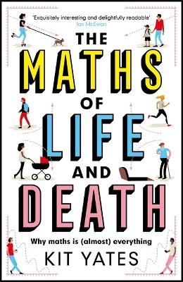 The Maths of Life and Death - Kit Yates