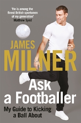 Ask A Footballer - James Milner