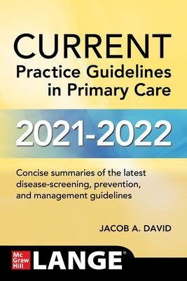 CURRENT Practice Guidelines in Primary Care 2020 - Joseph Esherick, Evan Slater, Jacob A. David