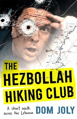 The Hezbollah Hiking Club - Dom Joly