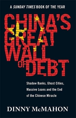 China's Great Wall of Debt - Dinny McMahon