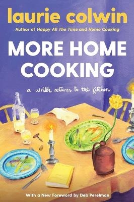 More Home Cooking - Laurie Colwin