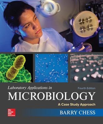 Laboratory Applications in Microbiology: A Case Study Approach - Barry Chess