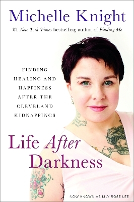 Life After Darkness - Michelle Knight