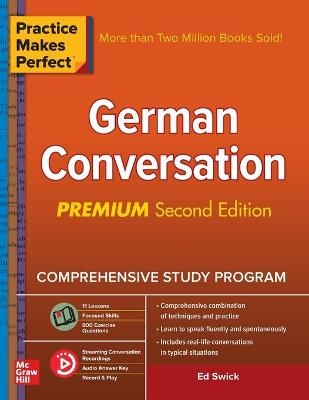 Practice Makes Perfect: German Conversation, Premium Second Edition - Ed Swick