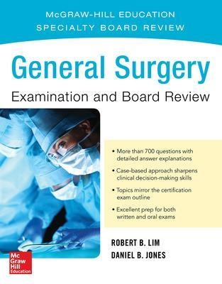 General Surgery Examination and Board Review - Robert Lim, Daniel Jones