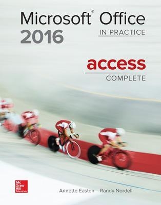 MICROSOFT OFFICE ACCESS 2016 COMPLETE: IN PRACTICE - Randy Nordell