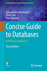 Concise Guide to Databases - Domdouzis, Konstantinos; Lake, Peter; Crowther, Paul