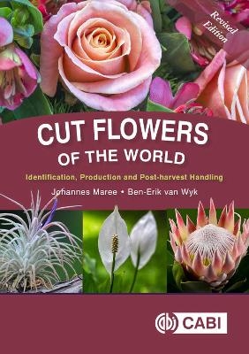 Cut Flowers of the World - Johannes Maree, Ben-Erik van Wyk