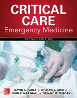 Critical Care Emergency Medicine, Second Edition - Farcy, David; Chiu, William; Marshall, John; Osborn, Tiffany