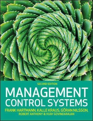 Management Control Systems, 2e - Frank Hartmann, Kalle Kraus, Göran Nilsson, Robert Anthony, Vijay Govindarajan