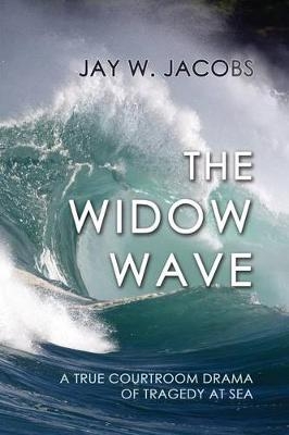 The Widow Wave - Jay W Jacobs