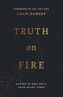 Truth on Fire - Adam Ramsey