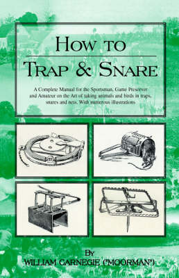 How to Trap and Snare -  William Carnegie