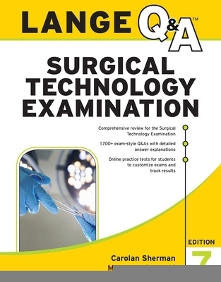 LANGE Q&A Surgical Technology Examination, Seventh Edition - Carolan Sherman, Mary Chmielewski