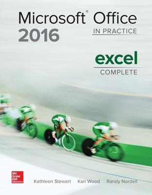 MICROSOFT OFFICE EXCEL 2016 COMPLETE: IN PRACTICE - Randy Nordell