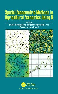 Spatial Econometric Methods in Agricultural Economics Using R - Paolo Postiglione