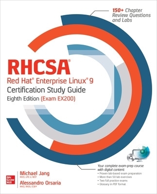 RHCSA Red Hat Enterprise Linux 9 Certification Study Guide, Eighth Edition (Exam EX200) - Michael Jang, Alessandro Orsaria