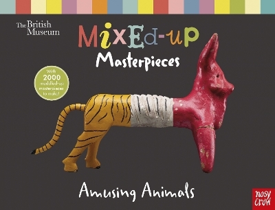 British Museum: Mixed-Up Masterpieces, Amusing Animals -  Nosy Crow Ltd