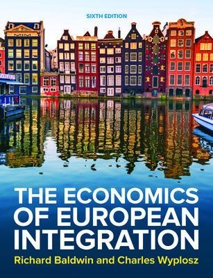 The Economics of European Integration 6e - Richard Baldwin, Charles Wyplosz