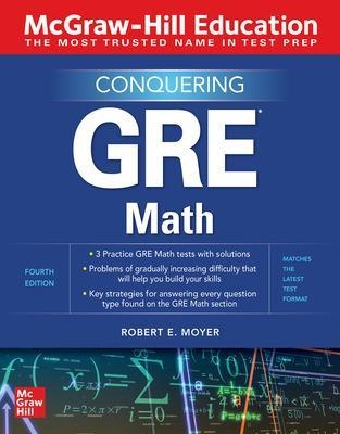 McGraw-Hill Education Conquering GRE Math, Fourth Edition - Robert Moyer