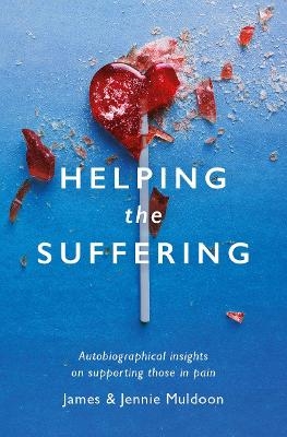 Helping the Suffering - James Muldoon, Jennie Muldoon