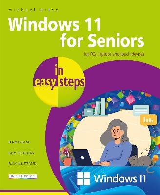 Windows 11 for Seniors in easy steps - Michael Price, Nick Vandome