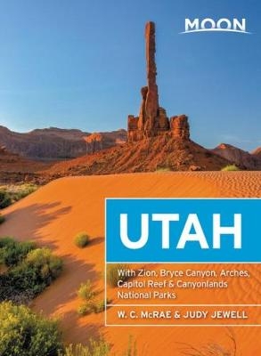 Moon Utah (Thirteenth Edition) - Judy Jewell, W. McRae