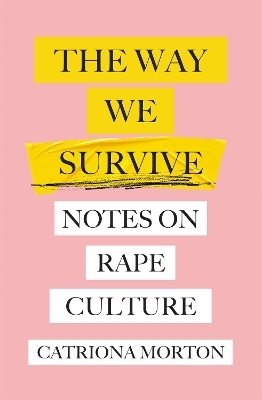 The Way We Survive - Catriona Morton