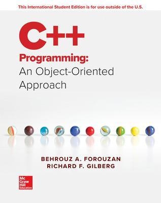 ISE C++ Programming: An Object-Oriented Approach - Behrouz A. Forouzan, Richard Gilberg