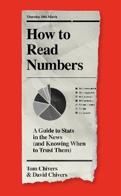 How to Read Numbers - Tom Chivers, David Chivers