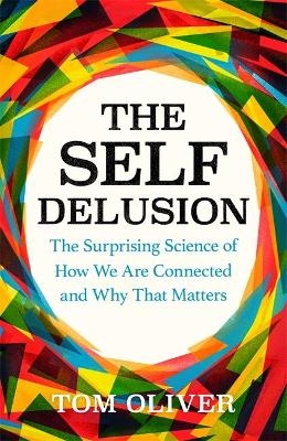 The Self Delusion - Tom Oliver