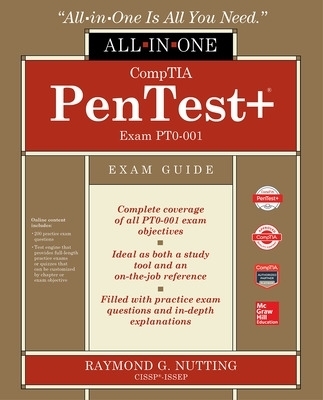 CompTIA PenTest+ Certification All-in-One Exam Guide (Exam PT0-001) - Raymond Nutting