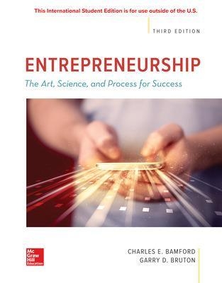 ISE ENTREPRENEURSHIP: The Art, Science, and Process for Success - Charles Bamford, Garry Bruton